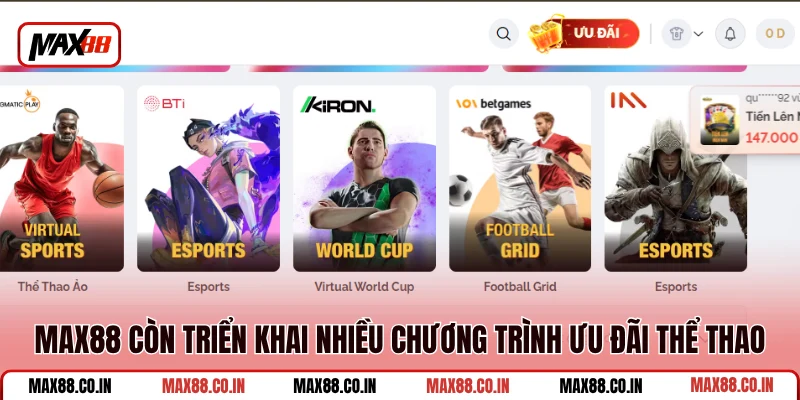 Thể Thao MAX88 3 MAX88 còn triển khai nhiều chương trình ưu đãi thể thao