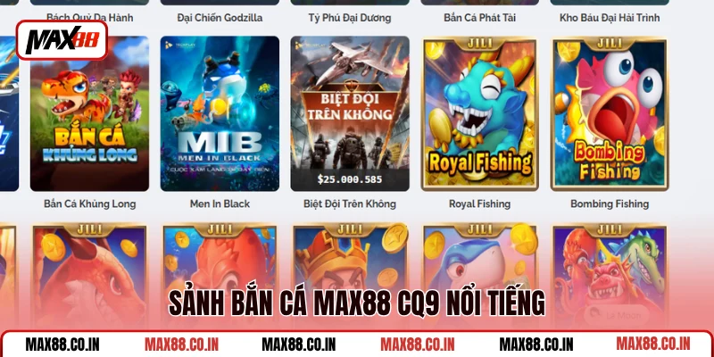 Bắn Cá MAX88 2 Sảnh bắn cá MAX88 CQ9 nổi tiếng